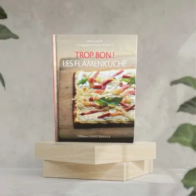 Trop bon ! Les flamenkuche - livre de cuisine